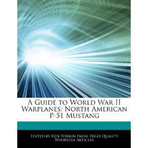  A Guide to World War II Warplanes North American P 51 
