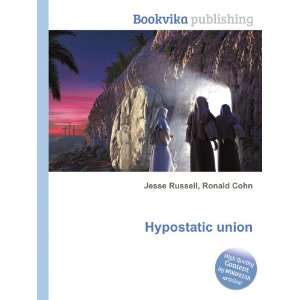  Hypostatic union Ronald Cohn Jesse Russell Books