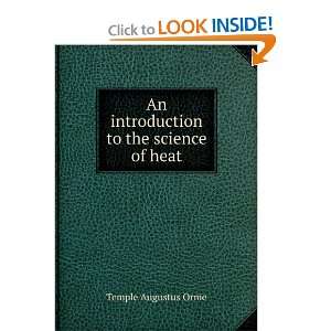    An introduction to the science of heat Temple Augustus Orme Books