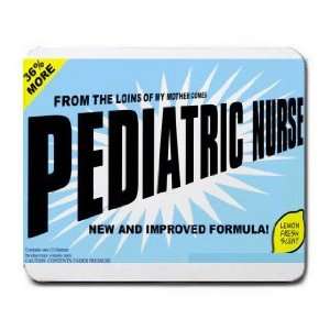  THE LOINS OF MY MOTHER COMES PEDIATRIC NURSE Mousepad