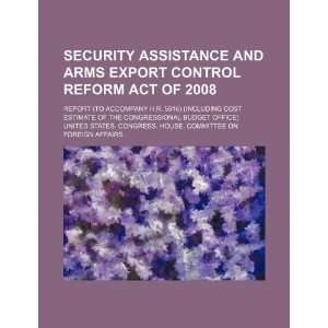  Security Assistance and Arms Export Control Reform Act of 