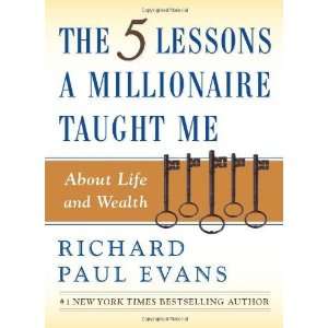  The Five Lessons a Millionaire Taught Me About Life and 