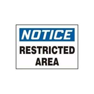  NOTICE RESTRICTED AREA Sign   10 x 14 Adhesive Dura 