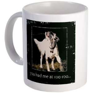  You had me at roo roo Pets Mug by  Kitchen 