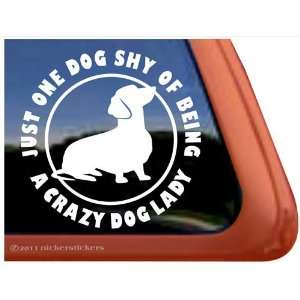  Crazy Dog Lady Dachshund Vinyl Window Decal Weiner Dog 