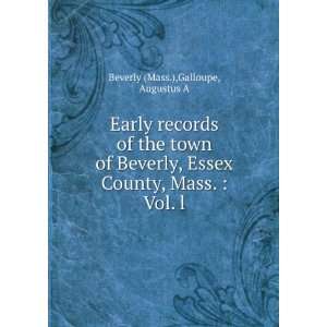  Early records of the town of Beverly, Essex County, Mass 