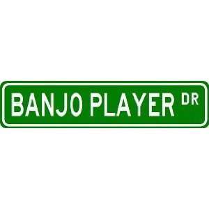  BANJO PLAYER Street Sign ~ Custom Aluminum Street Signs 