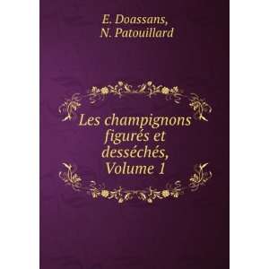  Les Champignons FigurÃ©s Et DessÃ©chÃ©s, Volume 1 