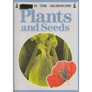 Plants and Seeds (Through the Microscope) by John Stidworthy (Feb 1990 