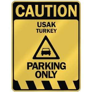     CAUTION USAK PARKING ONLY  PARKING SIGN TURKEY