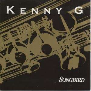    SONGBIRD 7 INCH (7 VINYL 45) UK ARISTA 1986 KENNY G Music