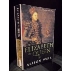  Elizabeth the Queen Alison Weir Books
