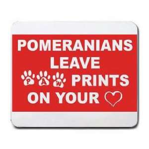  POMERANIANS LEAVE PAW PRINTS ON YOUR HEART Mousepad 