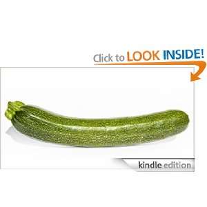 Amazing Zucchini The Ultimate Collection of the Worlds Finest 