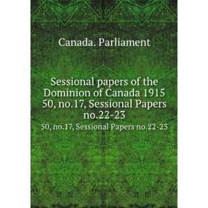  Sessional papers of the Dominion of Canada 1915. 50, no.17 