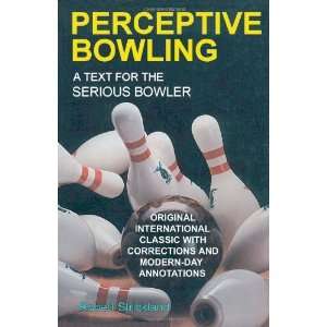   Bowling A Text for the Serious Bowler [Paperback] Robert Strickland