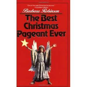  The Best Christmas Pageant Ever [Paperback] Barbara 