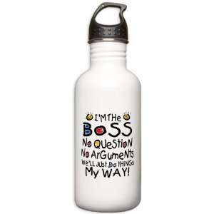   Bottle 1.0L Im The Boss Well Just Do Things My Way 