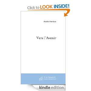 Vers lAvenir (French Edition) Axelle Perrève  Kindle 