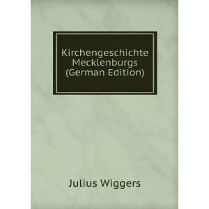   Kirchengeschichte Mecklenburgs (German Edition) Julius Wiggers Books
