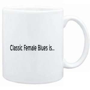    Mug White  Classic Female Blues IS  Music