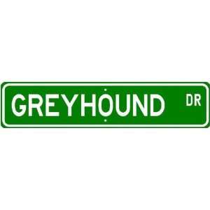  Greyhound STREET SIGN ~ High Quality Aluminum ~ Dog Lover 