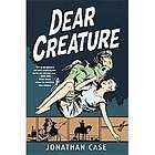 NEW Dear Creature   Case, Jonathan 9780765331113