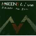 Live Friday the 13th(CD+Dvd) von Maroon 5 ( DVD   2005)   Doppel 