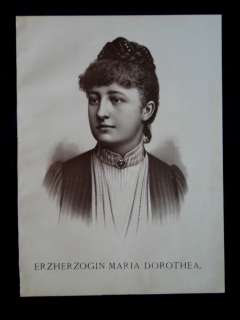 Maria Dorothea von Österreich PORTRAIT ca 1890  