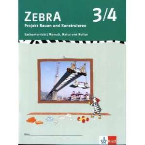 Zebra   Sachunterricht  3./4. Schuljahr, Projektheft Bauen und 