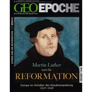 GEO Epoche 39/09 Die Reformation   Europa im Zeitalter der 