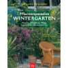 Pflanzen für den Wintergarten  Wolfgang Kawollek Bücher