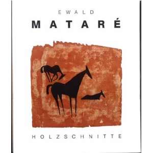 Ewald Matare. Holzschnitte  Ewald Matare, Guido de Werd 