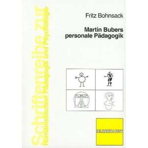 Martin Bubers personale Pädagogik  Fritz Bohnsack Bücher