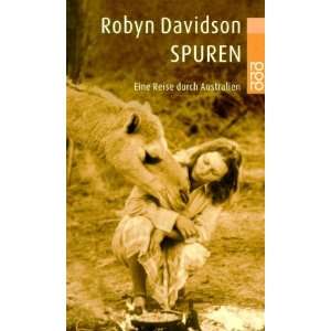   . Eine Reise durch Australien.  Robyn Davidson Bücher