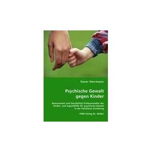Psychische Gewalt gegen Kinder Bewusstsein und Sensibilität 