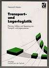 Transport  und Lagerlogistik  Planung, Aufbau und Steuerung von 
