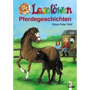 Leselöwen Pferdegeschichten  Klaus Peter Wolf Bücher