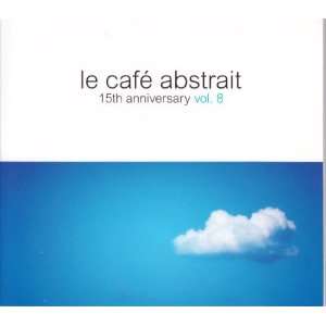 Le Cafe Abstrait Vol.8 Various, Raphael Marionneau  Musik