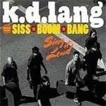   LANG AND THE SISS BOOM BANG   SING IT LOUD (DELUXE) CD *NEW*  