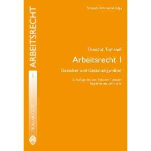 Arbeitsrecht Tomandl, Theodor; Schrammel, Walter, Bd.1  Gestalter 