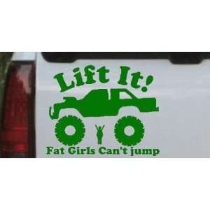  Green 8in X 9.9in    Lift It Fat Girls Cant Jump Truck Off Road Car 
