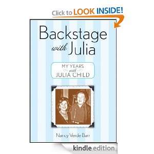 Backstage with Julia My Years with Julia Child Nancy Verde Barr 