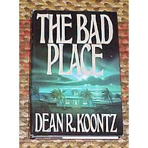   The Bad Place by Dean R. Koontz Hardback 1990 Dean R. Koontz Books