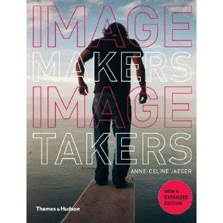 Image Makers, Image Takers (Second Edition) by Anne Celine Jaeger 