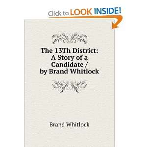   Story of a Candidate / by Brand Whitlock Brand Whitlock Books