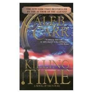 Killing Time Caleb Carr 9780446610957  Books