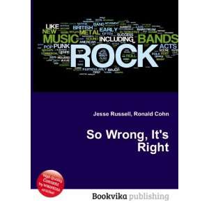  So Wrong Ronald Cohn Jesse Russell Books