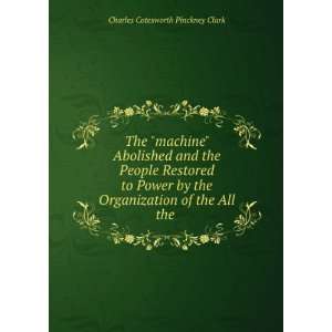   of the All the . Charles Cotesworth Pinckney Clark Books