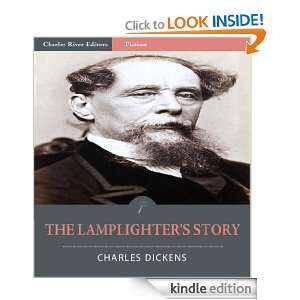 The Lamplighters Story (Illustrated) Charles Dickens, Charles River 